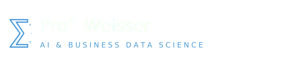 Prof. Weisser AI & Business Data Science Consulting